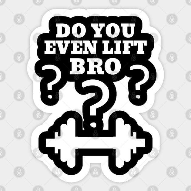 Do You Even LIFT Bro ??? Sticker by RIVEofficial